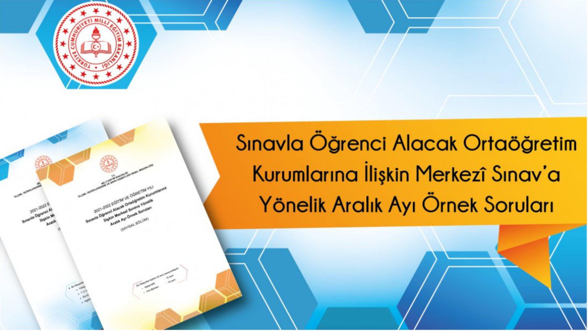 sinavla ogrenci alacak ortaogretim kurumlarina iliskin merkezi sinav a yonelik aralik ayi ornek sorulari yayimlandi