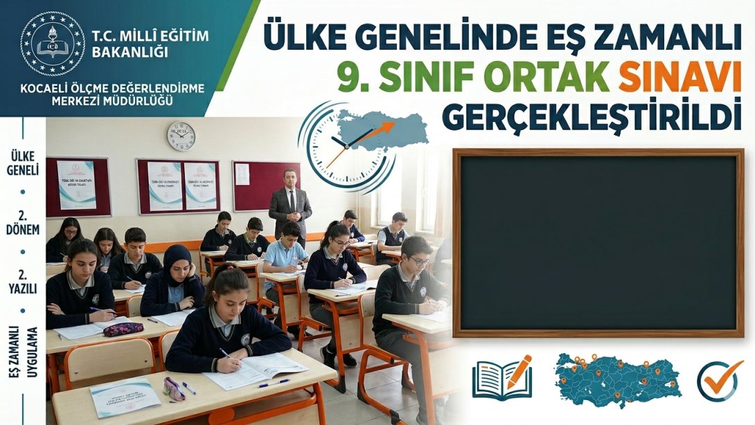 ÜLKE GENELİNDE 9. SINIF TÜRK DİLİ VE EDEBİYATI DERSİ 2. DÖNEM 2. ORTAK YAZILI SINAVI EŞ ZAMANLI OLARAK GERÇEKLEŞTİRİLDİ